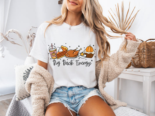 Big Back Energy Thanksgiving Shirt – Funny Turkey Dinner Graphic Tee, Fall Food Lover Comfort Colors T-Shirt, Funny Fall T-Shirts, Thanksgiving Day Shirt