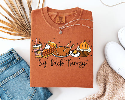Big Back Energy Thanksgiving Shirt – Funny Turkey Dinner Graphic Tee, Fall Food Lover Comfort Colors T-Shirt, Funny Fall T-Shirts, Thanksgiving Day Shirt