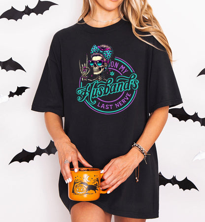 On My Husbands Last Nerve Halloween Shirt, Sarcastic Sassy Mom ,