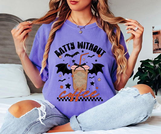 Comfort Colors Batty Without Coffee Shirt, Spooky Season , Cute